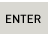 Enter